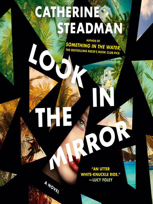 Title details for Look In the Mirror by Catherine Steadman - Wait list